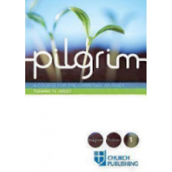 Pilgrim - Turning to Christ: A Course for the Christian Journey, Stephen Cottrell (Author)