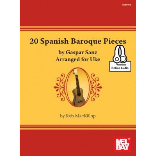 20 Spanish Baroque Pieces by Gaspar Sanz, Rob MacKillop (Author)