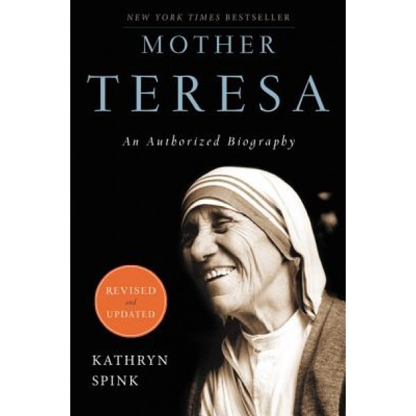 Mother Teresa: An Authorized Biography, Kathryn Spink (Author)