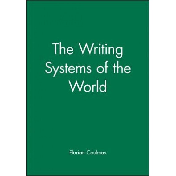 Writing Systems of the World, Florian Coulmas (Author)