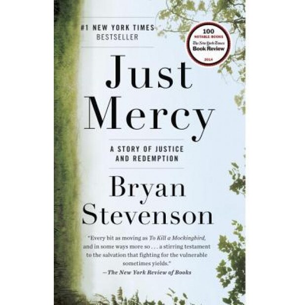 Just Mercy: A Story of Justice and Redemption, Bryan Stevenson (Author)