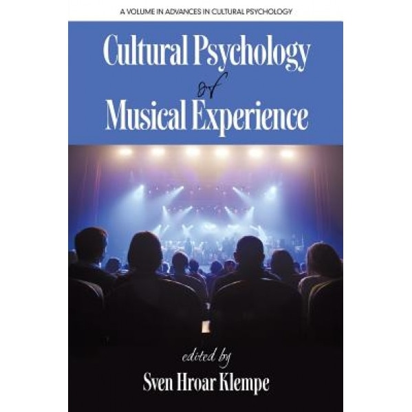 Cultural Psychology of Musical Experience - Sven Hroar Klempe (Editor)