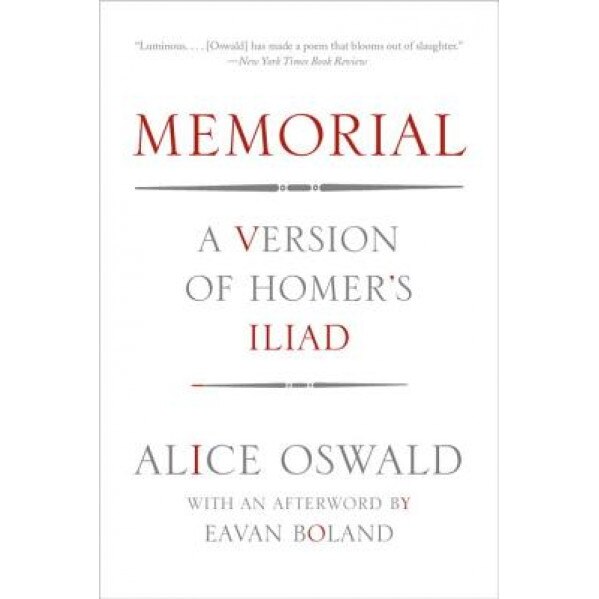 Memorial: A Version of Homer's Iliad, Alice Oswald (Author)