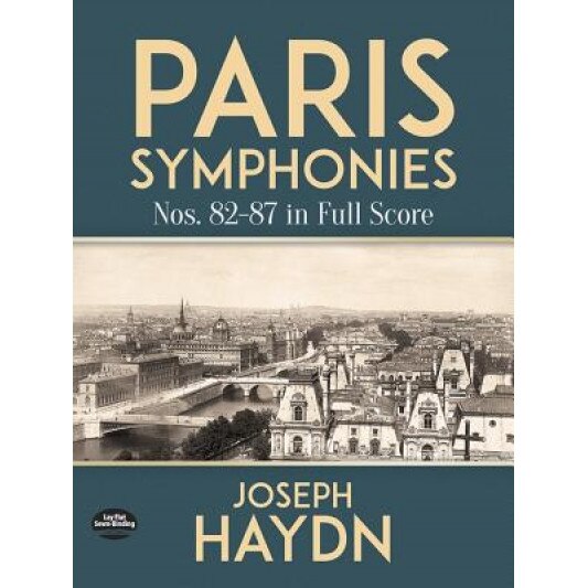 Paris Symphonies Nos. 82-87 in Full Score, Joseph Haydn (Author)