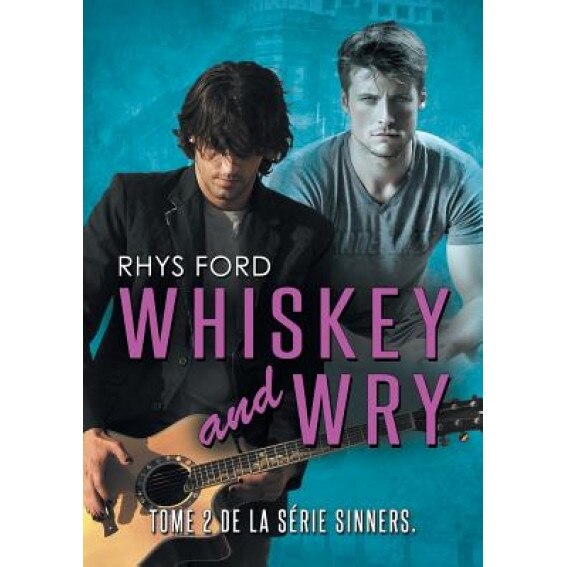 Whiskey and Wry, Rhys Ford (Author)