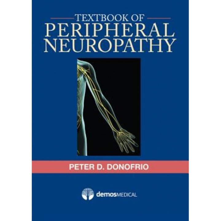 Textbook of Peripheral Neuropathy - Peter D., MD Donofrio (Editor)