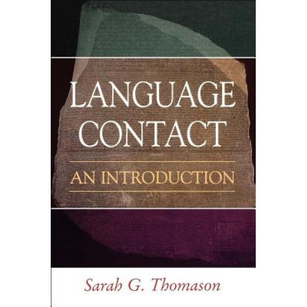 Language Contact: An Introduction, Sarah Grey Thomason (Author)