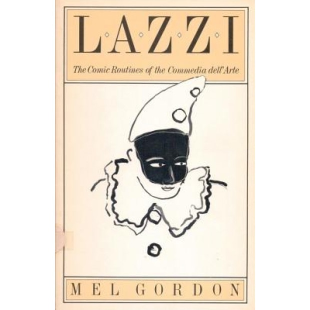 Lazzi: The Comic Routines of the Commedia Dell'arte,
