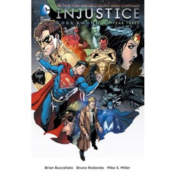 Injustice: Gods Among Us Year Three Vol. 2, Brian Buccellato (Author) Injustice: Gods Among Us Year Three Vol. 2, Brian Buccellato (Author)