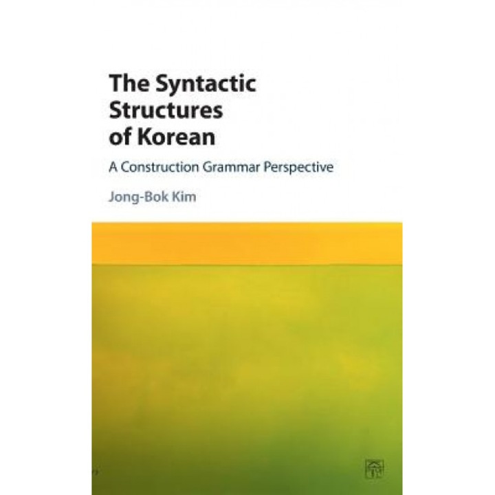 The Syntactic Structures of Korean, Jong-Bok Kim (Author)