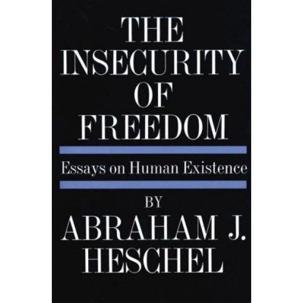 Insecurity of Freedom, Abraham Joshua Heschel (Author)