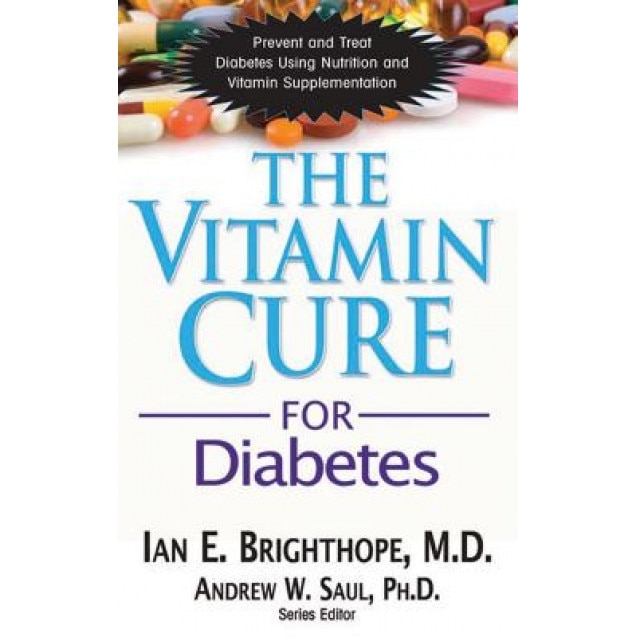 The Vitamin Cure for Diabetes, Ian E. Brighthope (Author)