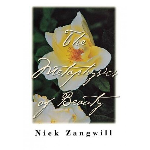 The Metaphysics of Beauty, Nick Zangwill (Author)