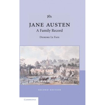 Jane Austen: A Family Record, Deirdre Le Faye (Author) Jane Austen: A Family Record, Deirdre Le Faye (Author)