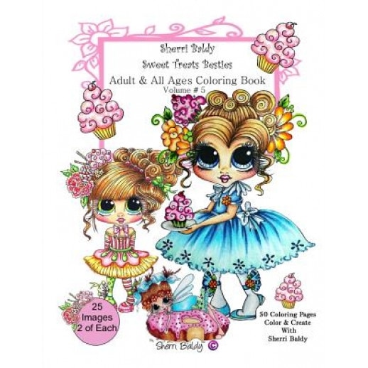 Sherri Baldy My-Besties Sweet Treats Adult Coloring Book, Sherri Ann Baldy (Author)
