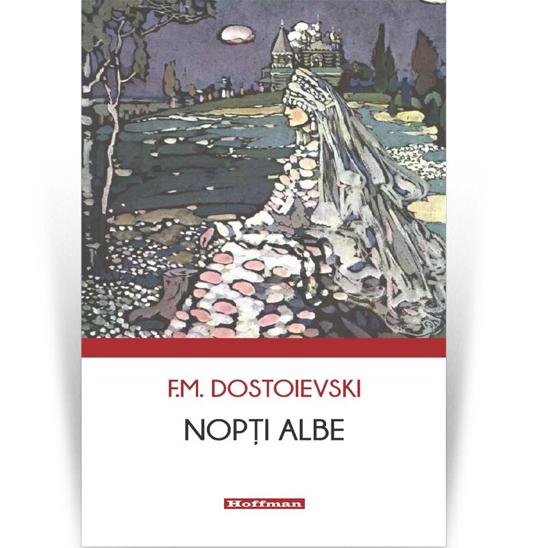Nopti albe - F. M. Dostoievski
