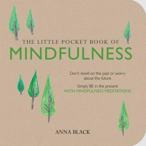 Little Pocket Book of Mindfulness, Anna Black (Author)
