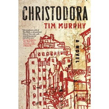 Christodora, Tim Murphy (Author) Christodora, Tim Murphy (Author)