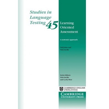 Learning Oriented Assessment: A Systemic Approach, Neil Jones (Author) Learning Oriented Assessment: A Systemic Approach, Neil Jones (Author)