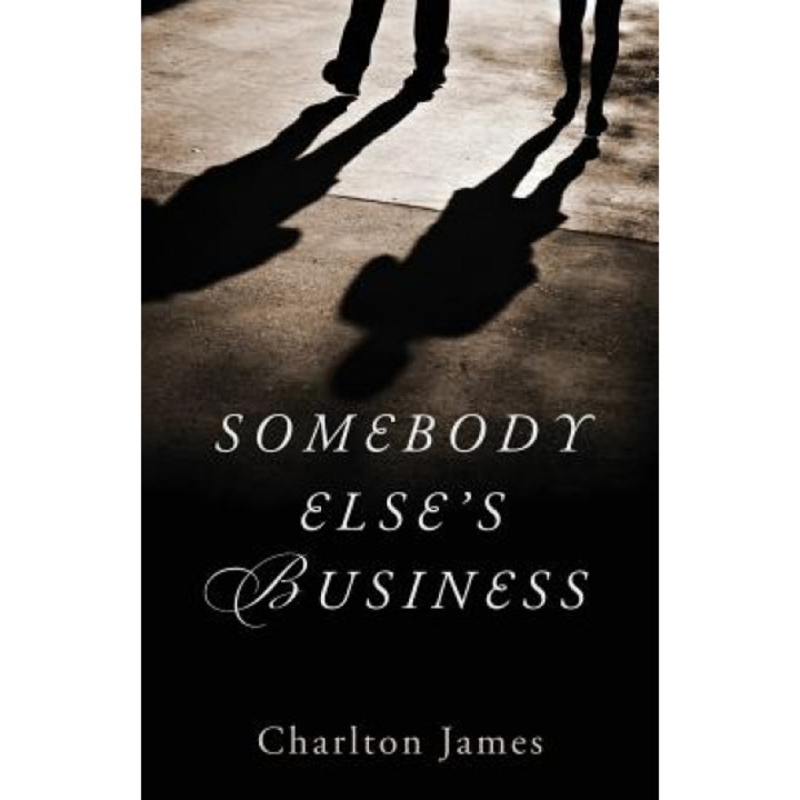 Somebody Else's Business, Charlton James (Author)