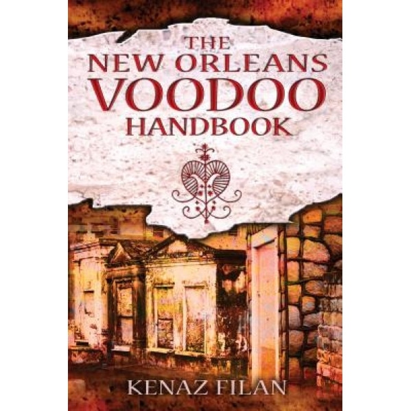 The New Orleans Voodoo Handbook, Kenaz Filan (Author)