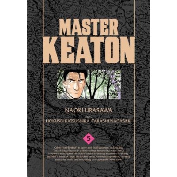 Master Keaton, Volume 5, Naoki Urasawa (Author)