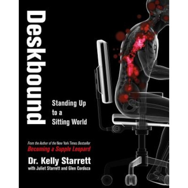 Deskbound: Sitting Is the New Smoking, Kelly Starrett (Author)