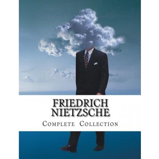 Friedrich Nietzsche, Collection, Friedrich Wilhelm Nietzsche (Author)
