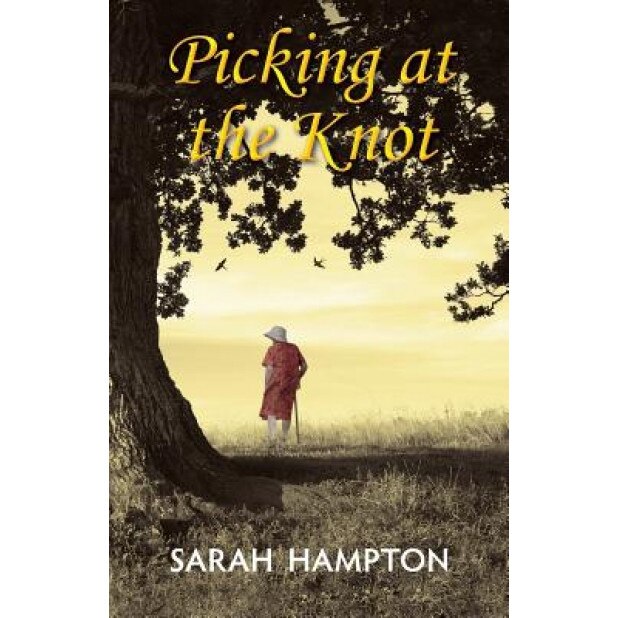 Picking at the Knot, Sarah Hampton (Author)