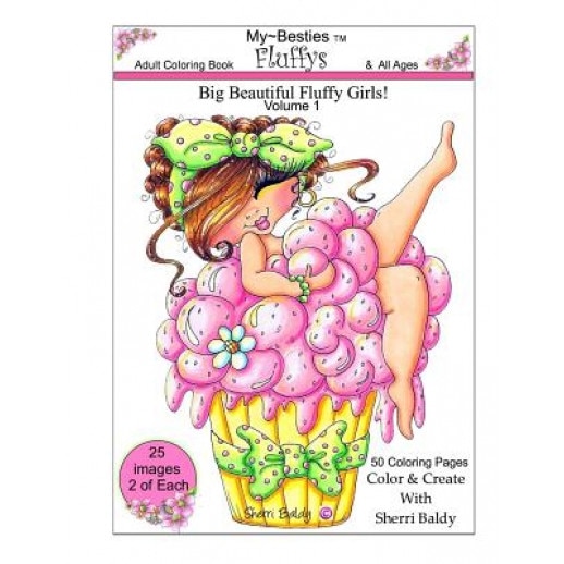 Sherri Baldy My-Besties Fluffys Coloring Book: Now Sherri Baldy's Fan Favorite Big Beautiful Fluffy Girls Are Available as a Coloring Book!, Sherri Ann Baldy (Author)
