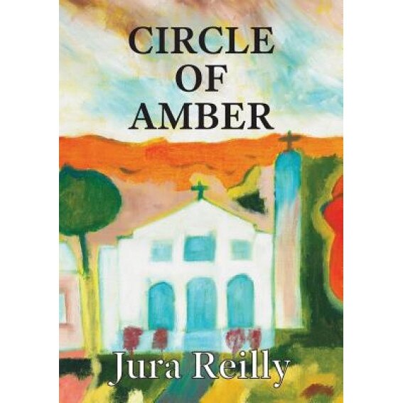 Circle of Amber, Jura Reilly (Author)