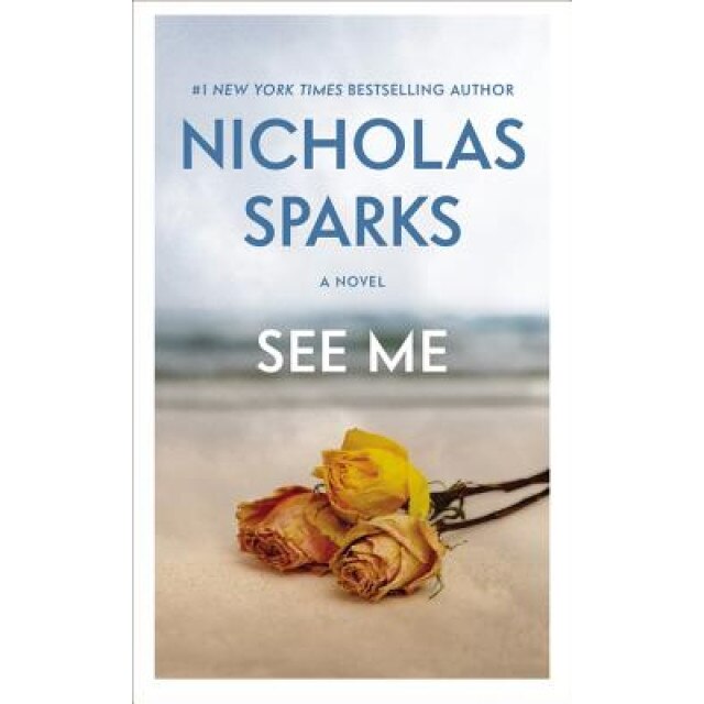 See Me, Nicholas Sparks (Author)