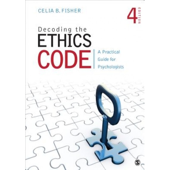 Decoding the Ethics Code: A Practical Guide for Psychologists - Celia B. Fisher (Author)