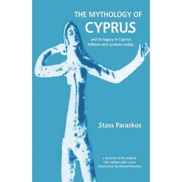 The Mythology of Cyprus, Stass Paraskos (Author)