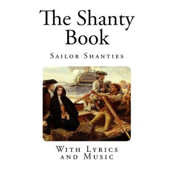 The Shanty Book: Sailor Shanties, Richard Runciman Terry (Author)