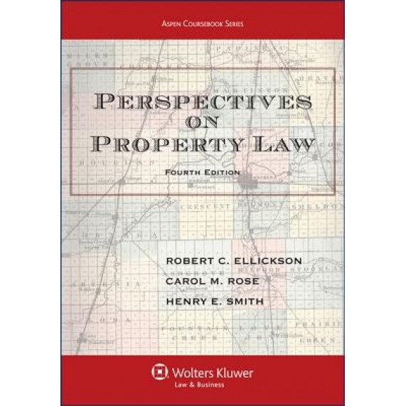 Perspectives on Property Law, Fourth Edition, Ellickson (Author)