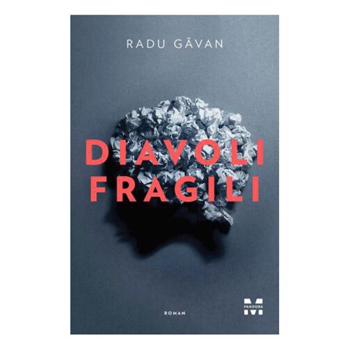 Diavoli fragili - Radu Gavan