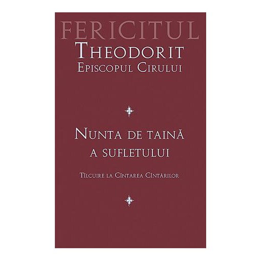 Nunta de taina a sufletului - Fer. Theodorit al Cirului