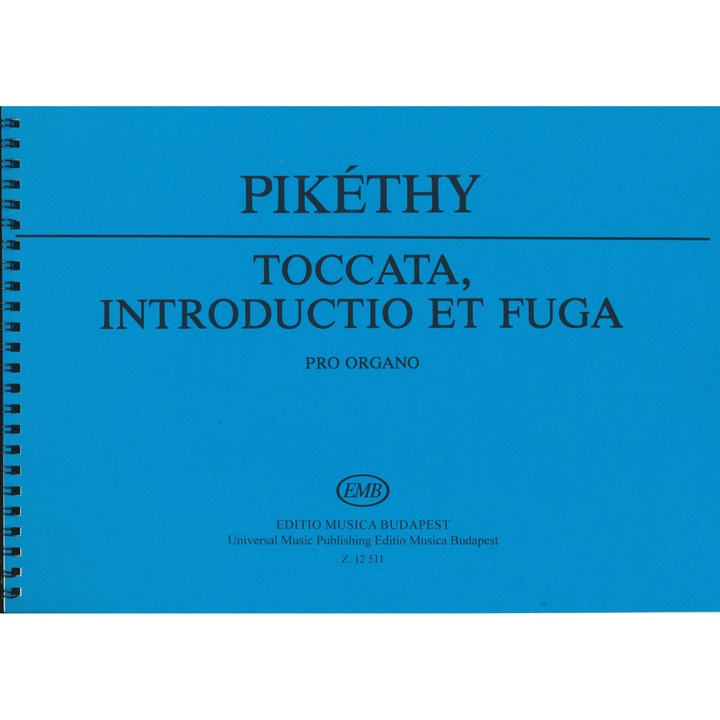 Pikéthy Tibor: Toccata, introductio et fuga op. 33 - pentru orgă