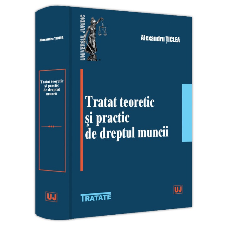 Tratat teoretic si practic de dreptul muncii, Alexandru Ticlea