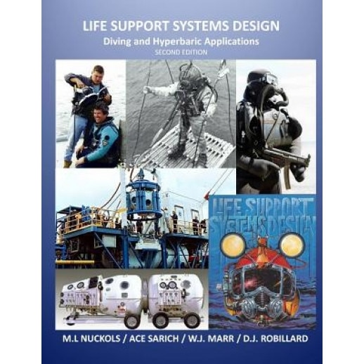 Life Support Systems Design: Diving and Hyperbaric Applications, Marshall L. Nuckols Ph. D. (Author)