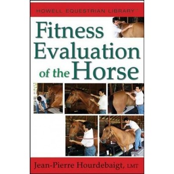 Fitness Evaluation of the Horse, Jean-Pierre Hourdebaigt (Author) Fitness Evaluation of the Horse, Jean-Pierre Hourdebaigt (Author)