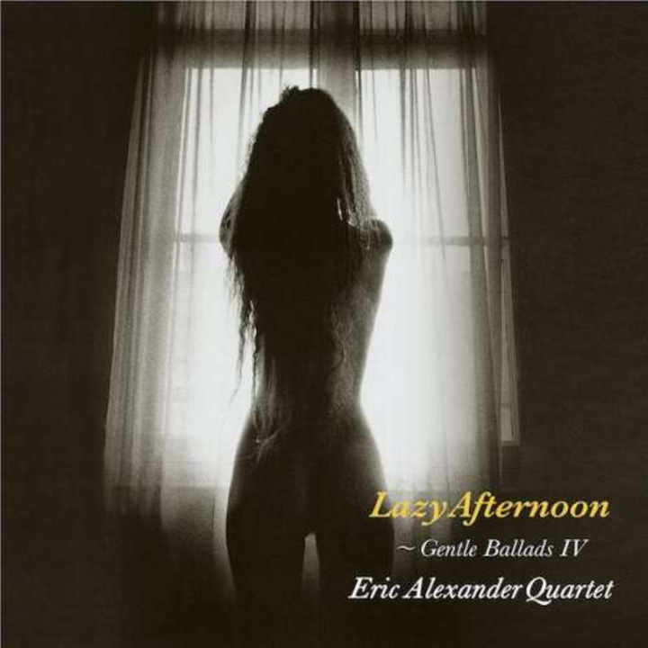 Eric Alexander - Lazy Afternoon Gentle Ballads Iv (LP)