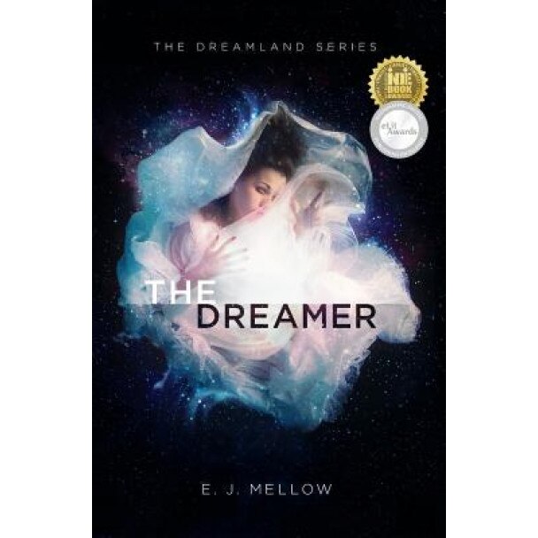 The Dreamer: The Dreamland Series Book I, E. J. Mellow (Author)