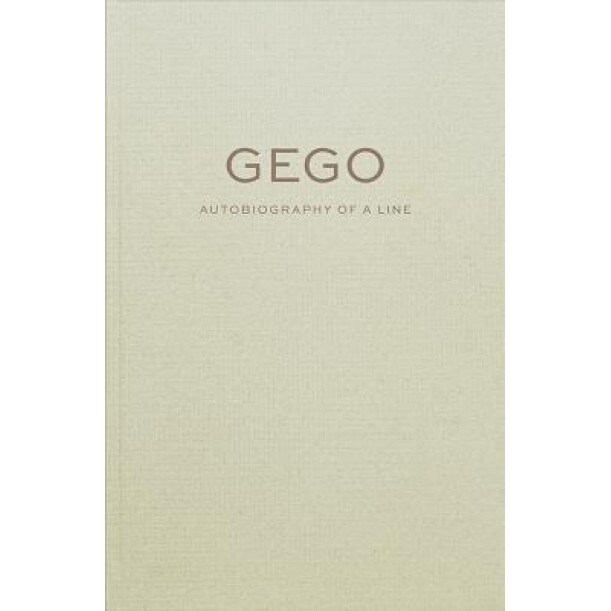 Gego: Autobiography of a Line, Sandra Antelo-Suarez (Author)