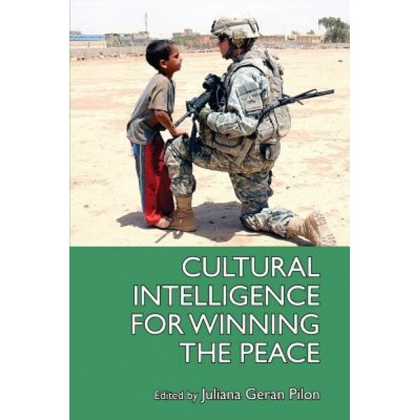 Cultural Intelligence for Winning the Peace, Juliana Geran Pilon (Author)
