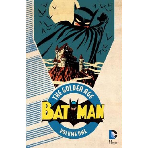 Batman: The Golden Age Vol. 1, Bill Finger (Author)