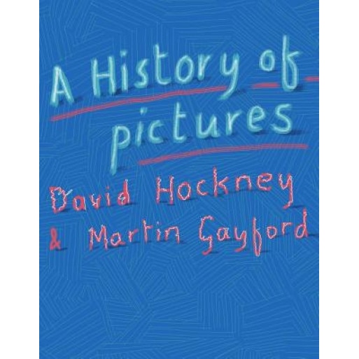 A History of Pictures: From the Cave to the Computer Screen, David Hockney (Author)
