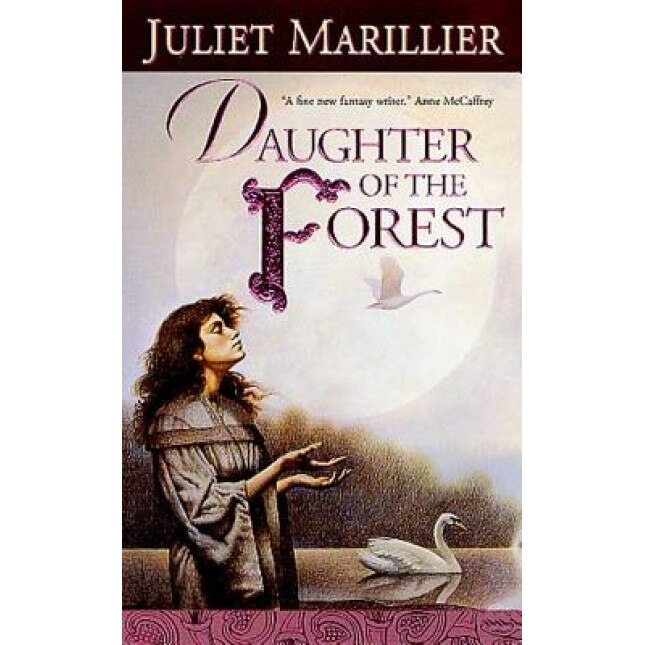Daughter of the Forest, Juliet Marillier (Author)