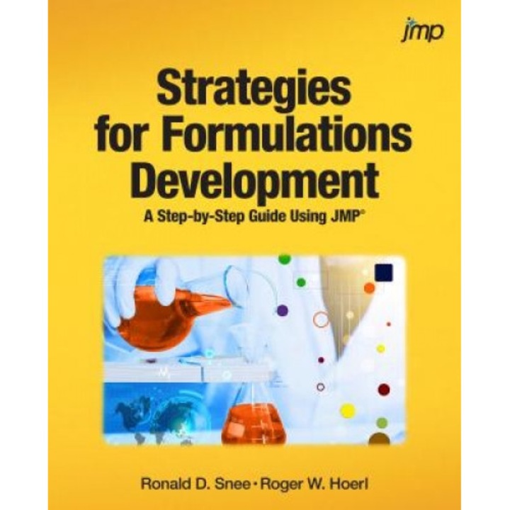 Strategies for Formulations Development: A Step-By-Step Guide Using Jmp - Ronald Snee (Author)